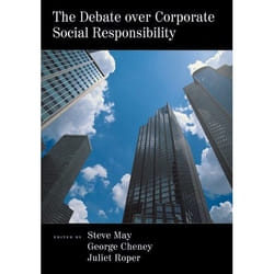 The Debate Over Corporate Social Responsibility by Steven K. May
