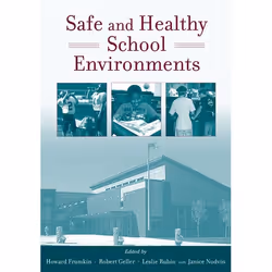 ISBN Safe and Healthy School Environments, Howard Frumkin, Robert Geller, I. Leslie Rubin, Janice Nodvin, Anglais, Oxford Uni ...