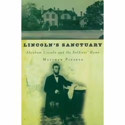 ISBN Lincoln's Sanctuary ( Abraham Lincoln and the Soldiers' Home ), Anglais, Couverture rigide, 272 pages
