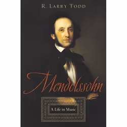 ISBN Mendelssohn ( A Life in Music ), R. Larry Todd, 736 pages, Anglais, Oxford University Press, 14/04/2005, unisexe