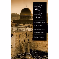 ISBN Holy War Holy Peace ( How Religion Can Bring Peace to the Middle East ), Anglais, Couverture rigide, 288 pages