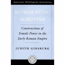 ISBN Representing Agrippina ( Constructions of Female Power in the Early Roman Empire ), Judith Ginsburg, 160 pages, Anglais, ...