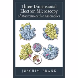 ISBN Three-Dimensional Electron Microscopy of Macromolecular Assemblies ( Visualization of Biological Molecules in Their Nati ...