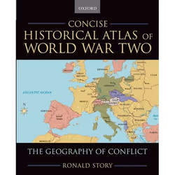 ISBN Concise Historical Atlas of World War Two ( The Geography of Conflict ), 128 pages