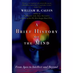 ISBN A Brief History of the Mind ( From Apes to Intellect and Beyond ), William H. Calvin, 240 pages, Anglais, Oxford Univers ...