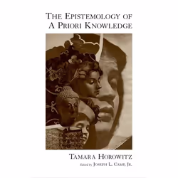 ISBN The Epistemology of A Priori Knowledge, the late Tamara Horowitz, Joseph L. Camp Jr., Anglais, Oxford University Press,  ...