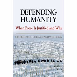 ISBN Defending Humanity ( When Force is Justified and Why ), Anglais, Livre broché, 288 pages