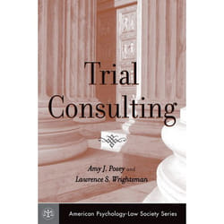 Trial Consulting, American Psychology-Law Society Series