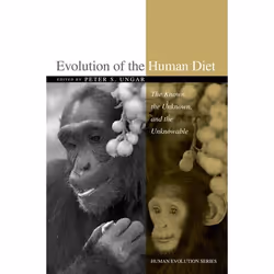 ISBN Evolution of the Human Diet ( The Known the Unknown and the Unknowable ), Peter S. Ungar, Anglais, Oxford University Pre ...