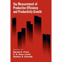 ISBN The Measurement of Productive Efficiency and Productivity Growth, Harold O. Fried, C. A. Knox Lovell, Shelton S. Schmidt ...