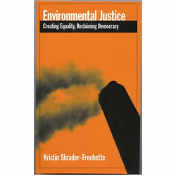 ISBN Environmental Justice ( Creating Equality Reclaiming Democracy ), Kristin Shrader-Frechette, 288 pages, Anglais, Oxford  ...