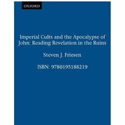 ISBN Imperial Cults and the Apocalypse of John ( Reading Revelation in the Ruins ), Anglais, Couverture rigide, 304 pages