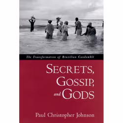 ISBN Secrets Gossip and Gods ( The Transformation of Brazilian Candomblé ), Anglais, Couverture rigide, 240 pages