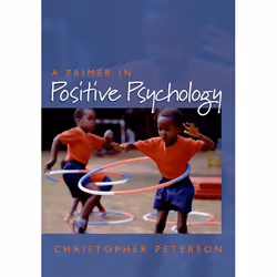 ISBN A Primer in Positive Psychology, Christopher Peterson, Anglais, Oxford University Press, 17/08/2006, unisexe, 1 pièce(s)
