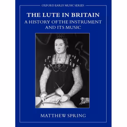 ISBN The Lute in Britain ( A History of the Instrument and Its Music ), Anglais, Couverture rigide