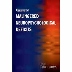 ISBN Assessment of Malingered Neuropsychological Deficits, Glenn J. Larrabee, Anglais, Oxford University Press, 12/07/2007, u ...