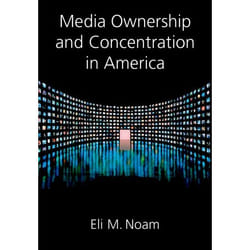 Media Ownership and Concentration in America