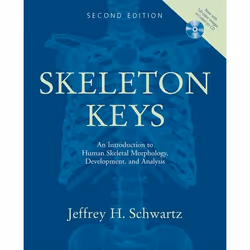 ISBN Skeleton Keys ( An Introduction to Human Skeletal Morphology Development and Analysis ), Jeffrey H. Schwartz, unisexe, O ...