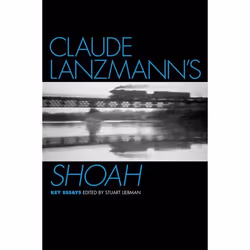 ISBN Claude Lanzmann's Shoah ( Key Essays ), 288 pages