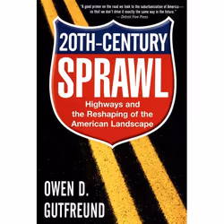 ISBN Twentieth-Century Sprawl ( Highways and the Reshaping of the American Landscape ), Owen D. Gutfreund, Anglais, Oxford Un ...
