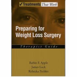 ISBN Preparing for Weight Loss Surgery ( Therapist Guide ), Robin F. Apple, James Lock, Rebecka Peebles, 136 pages, Anglais, ...