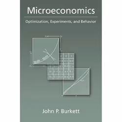 ISBN Microeconomics ( Optimization Experiments and Behavior ), John P. Burkett, Anglais, Oxford University Press, 25/05/2006, ...