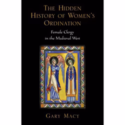 ISBN The Hidden History of Women's Ordination ( Female Clergy in the Medieval West ), Anglais, Livre broché, 280 pages