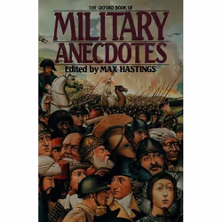 ISBN The Oxford Book of Military Anecdotes, 528 pages