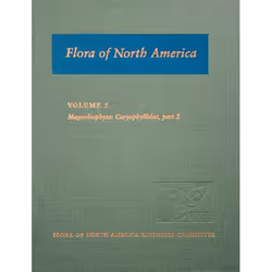 ISBN Flora of North America: North of Mexico ( Volume 5: Magnoliophyta: Caryophyllidae part 2 ), Flora of North America Edito ...