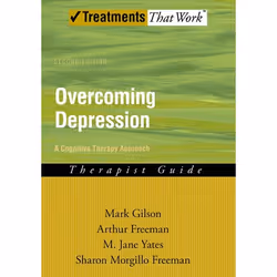 ISBN Overcoming Depression: A Cognitive Therapy Approach ( Therapist Guide ), Mark Gilson, Arthur Freeman, M Jane Yates, Shar ...