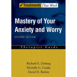 Mastery of Your Anxiety And Worry, Treatments That Work