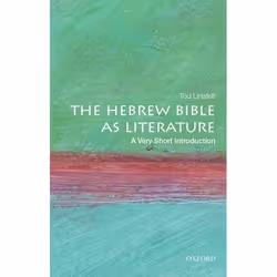 ISBN The Hebrew Bible as Literature: A Very Short Introduction, Tod Linafelt, 128 pages, Anglais, Oxford University Press, 03 ...