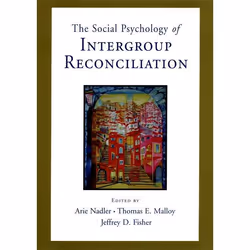 ISBN The Social Psychology of Intergroup Reconciliation, Arie Nadler, Thomas Malloy, Jeffrey D. Fisher, Anglais, Oxford Unive ...