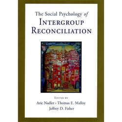 The Social Psychology of Intergroup Reconciliation
