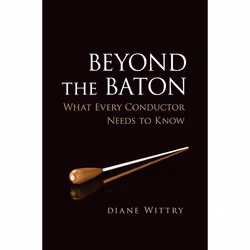 ISBN Beyond the Baton ( What Every Conductor Needs to Know ), Anglais, Livre broché, 352 pages