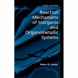 ISBN Reaction Mechanisms of Inorganic and Organometallic Systems, Robert B. Jordan, Anglais, Oxford University Press, 12/07/2 ...