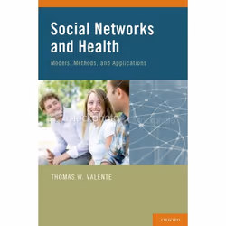 ISBN Social Networks and Health ( Models Methods and Applications ), Thomas W. Valente, Anglais, Oxford University Press, 08/ ...