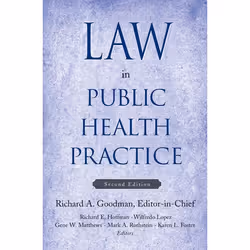 ISBN Law in Public Health Practice, Richard A. Goodman, Richard E. Hoffman, Wilfredo Lopez, Gene W. Matthews, Mark Rothstein, ...