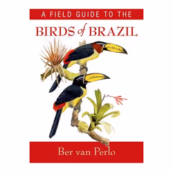 ISBN A Field Guide to the Birds of Brazil, Anglais, Couverture rigide