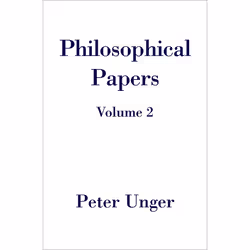 ISBN Philosophical Papers ( Volume Two ), Peter Unger, 388 pages, Anglais, Oxford University Press, 09/03/2006, unisexe