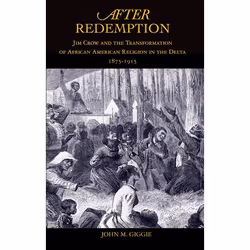 ISBN After Redemption ( Jim Crow and the Transformation of African American Religion in the Delta 1875-1915 ), Anglais, Couve ...