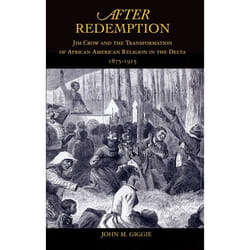ISBN After Redemption ( Jim Crow and the Transformation of African American Religion in the Delta 1875-1915 ) Couverture rigide