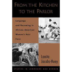 ISBN From the Kitchen to the Parlor ( Language and Becoming in African American Women's Hair Care ) Couverture rigide
