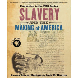 Slavery and the Making of America by Horton & Lois E. Professor of History & Professor of History & George Mason University