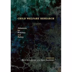 ISBN Child Welfare Research ( Advances for Practice and Policy ), Duncan Lindsey, Aron Shlonsky, Anglais, Oxford University P ...