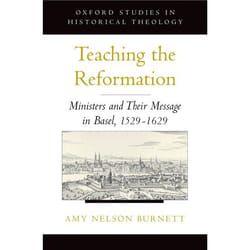 Teaching the Reformation, Oxford Studies in Historical Theology