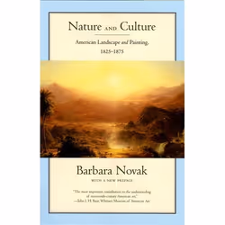 ISBN Nature and Culture ( American Landscape and Painting 1825-1875 ), Barbara Novak, 352 pages, Anglais, Oxford University P ...