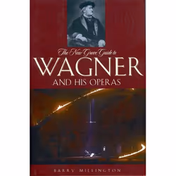 ISBN The New Grove Guide to Wagner and His Operas, Barry Millington, Anglais, Oxford University Press, 12/10/2006, unisexe, 1 ...