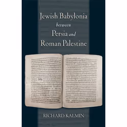 ISBN Jewish Babylonia between Persia and Roman Palestine, Richard Kalmin, 300 pages, Anglais, Oxford University Press, 02/11/ ...