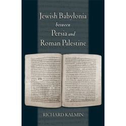 Jewish Babylonia Between Persia And Roman Palestine